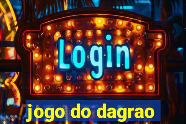 jogo do dagrao