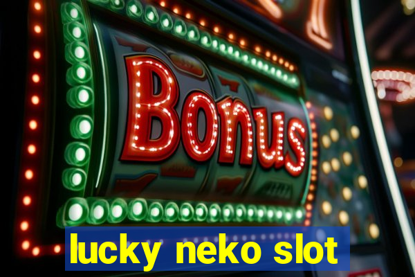 lucky neko slot