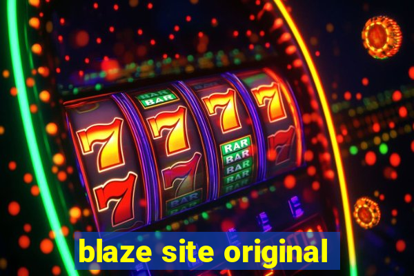 blaze site original