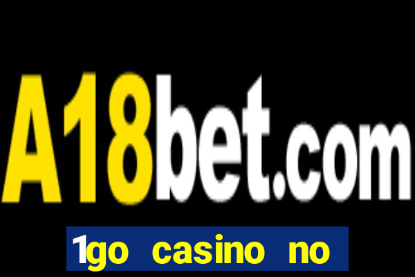 1go casino no deposit bonus codes