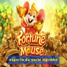 esporte da sorte tigrinho