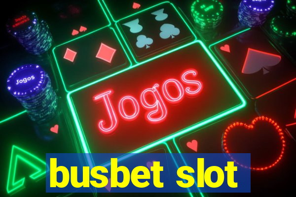 busbet slot