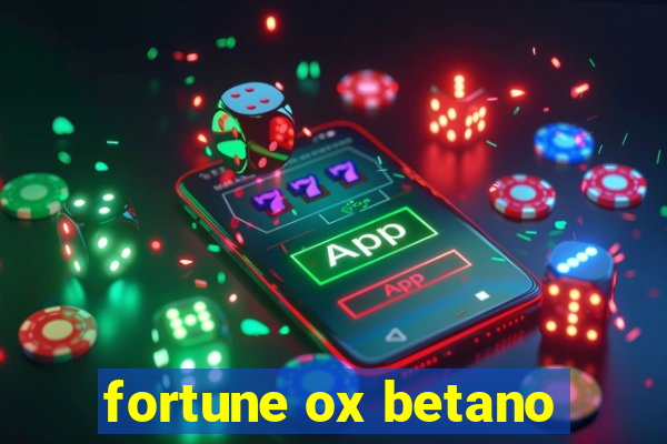 fortune ox betano