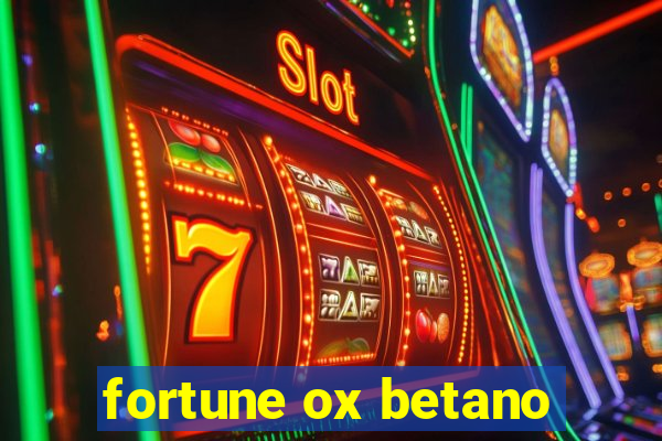 fortune ox betano