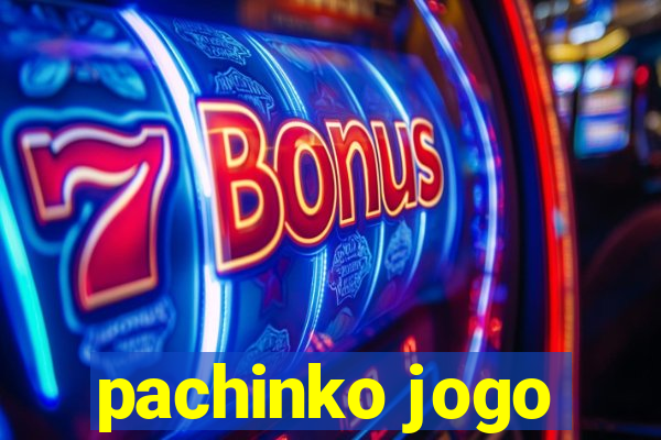 pachinko jogo