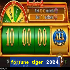 fortune tiger 2024 paga mesmo