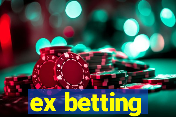 ex betting