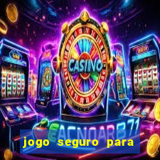 jogo seguro para ganhar dinheiro