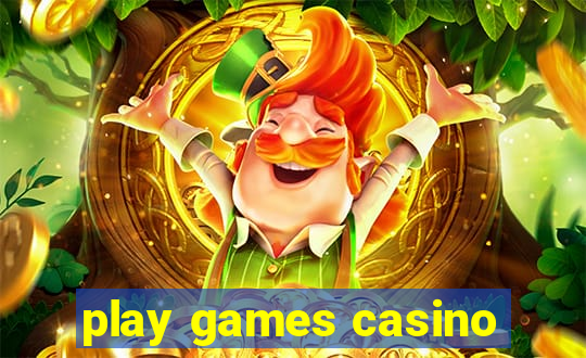 play games casino