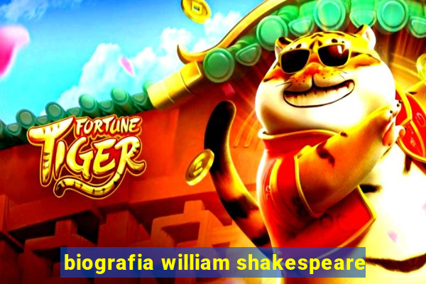 biografia william shakespeare