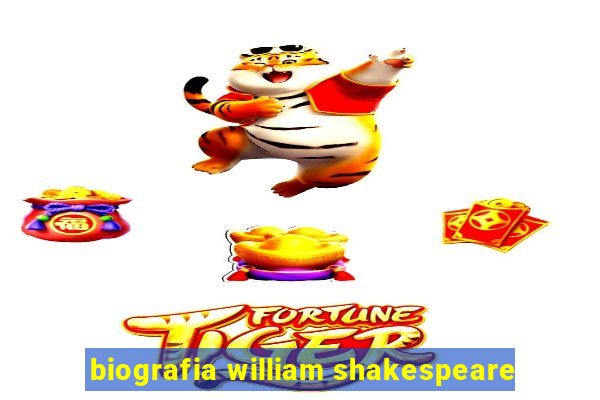 biografia william shakespeare