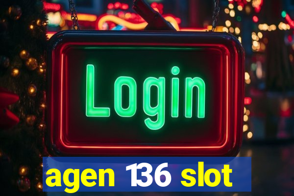 agen 136 slot