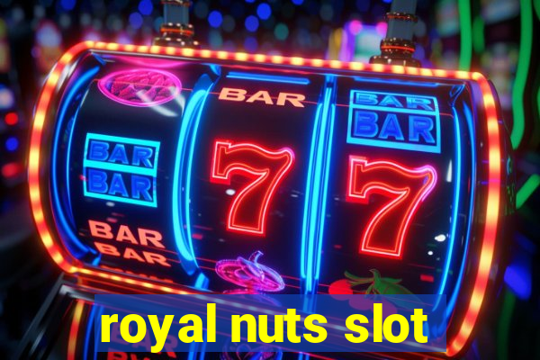 royal nuts slot