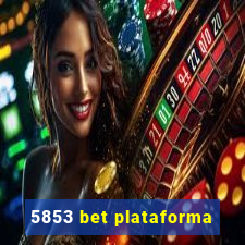 5853 bet plataforma