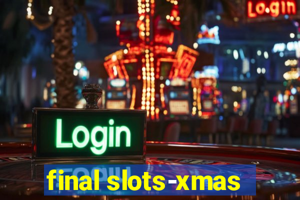 final slots-xmas