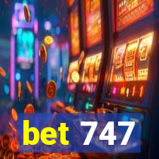 bet 747