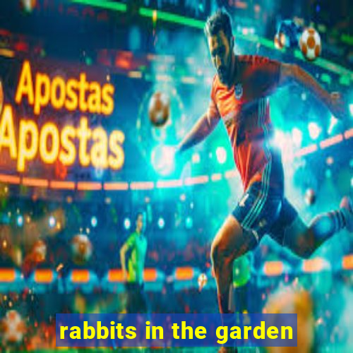 rabbits in the garden