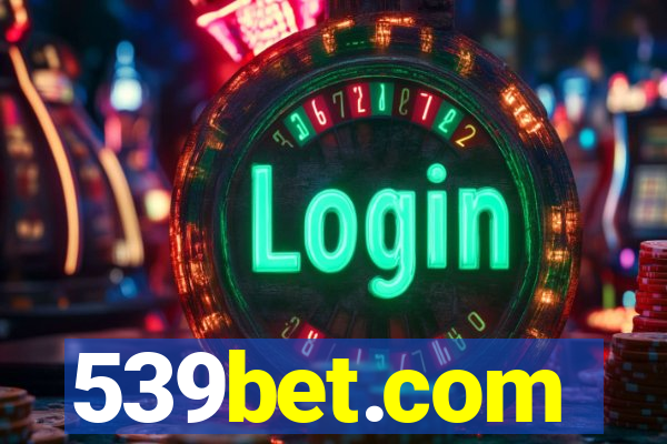 539bet.com