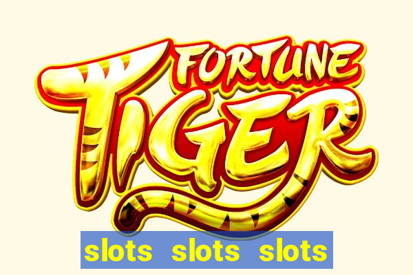 slots slots slots for fun free