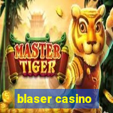 blaser casino