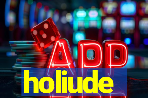 holiude