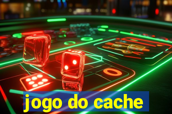 jogo do cache