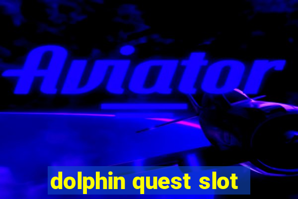 dolphin quest slot