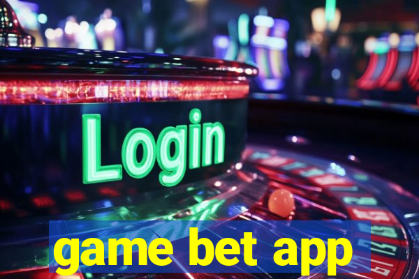 game bet app