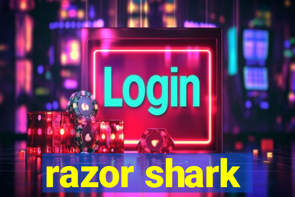 razor shark