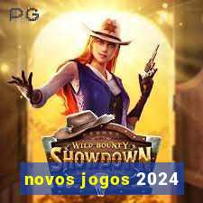 novos jogos 2024