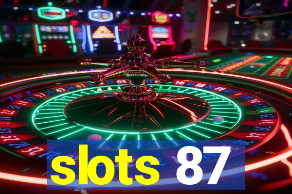 slots 87