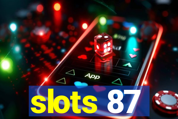 slots 87