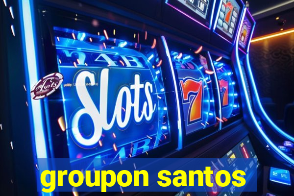 groupon santos