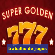 trabalho de jogos