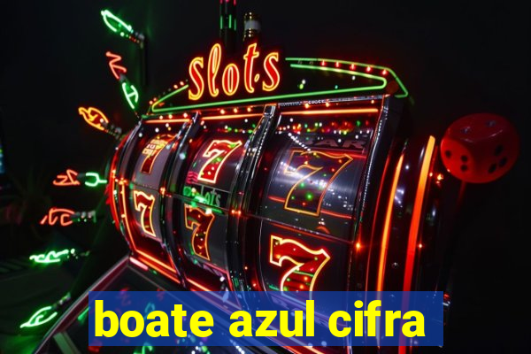 boate azul cifra