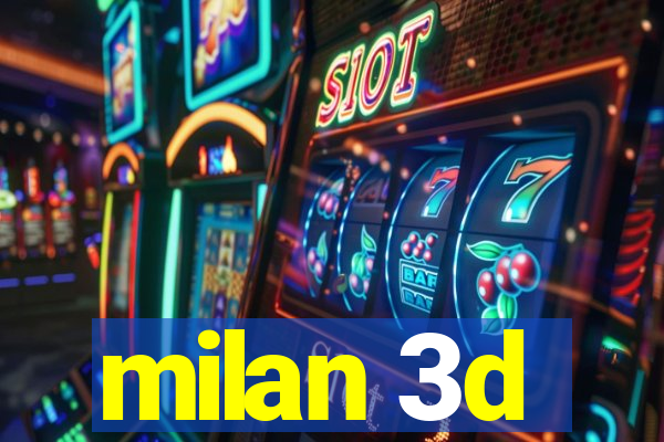 milan 3d