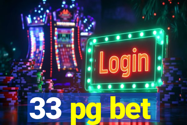 33 pg bet