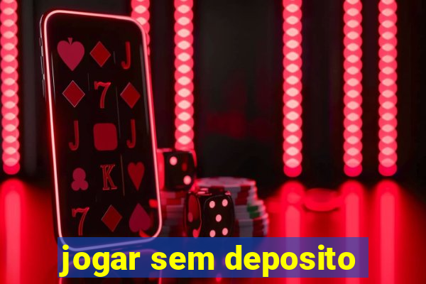 jogar sem deposito