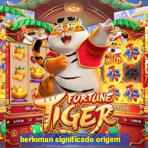 berioman significado origem