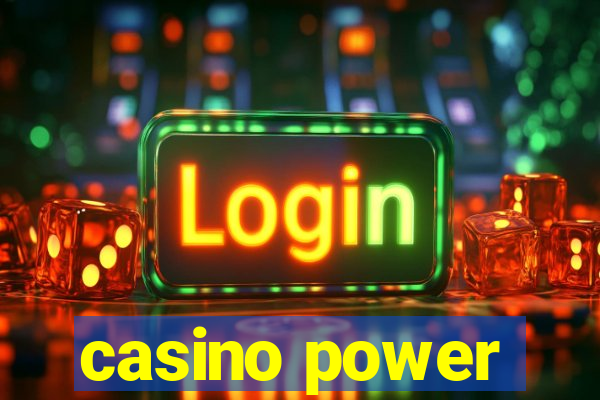 casino power