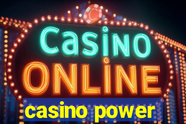 casino power