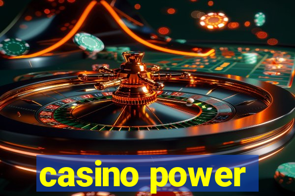 casino power