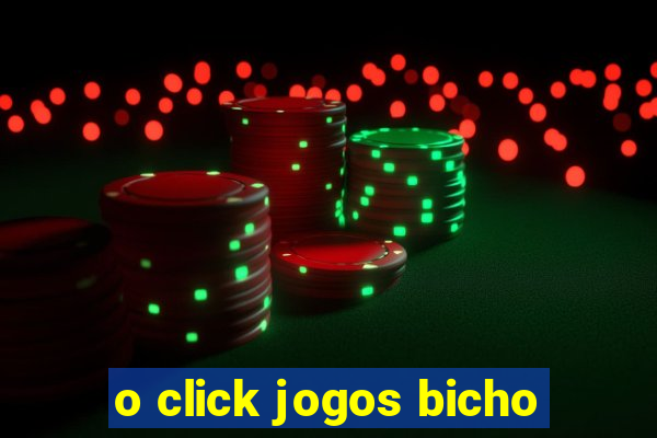 o click jogos bicho