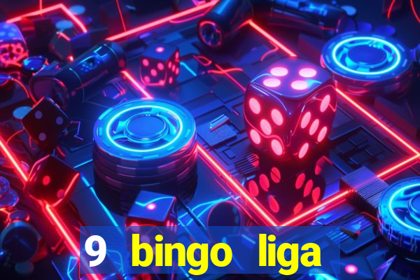 9 bingo liga juje?a de futbol resultados