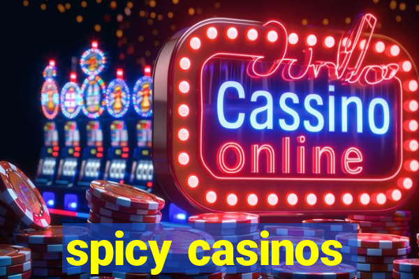 spicy casinos