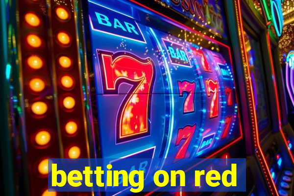 betting on red