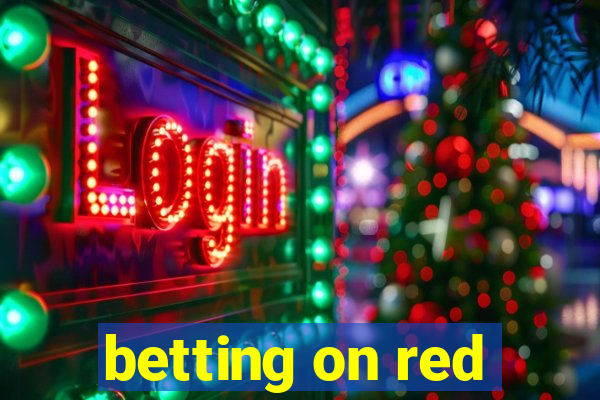 betting on red