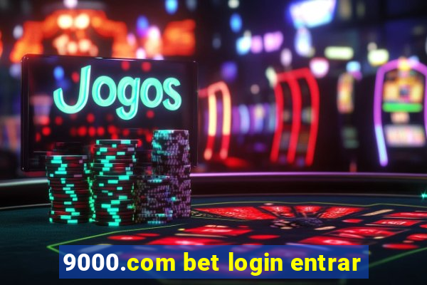 9000.com bet login entrar