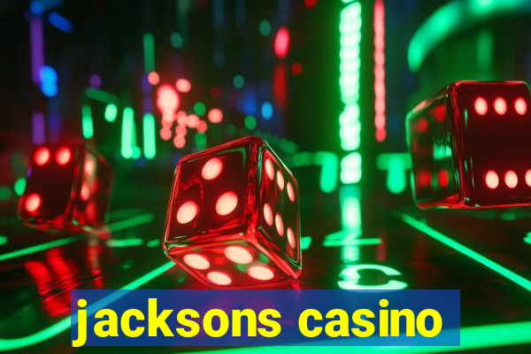 jacksons casino