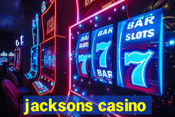 jacksons casino